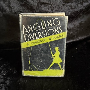 Angling Diversions by A. Courtney Williams | 1945 | Vintage Fly Fishing Book