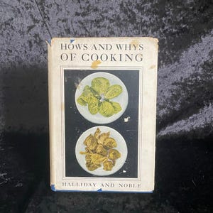 How’s and Why’s of Cooking by Evelyn Halliday and Isabel Noble | 1928 | First Edition Cookbook