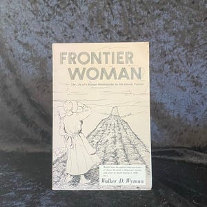 Mujer fronteriza de Walker D. Wyman / 1978 / Biografía del Oeste de época