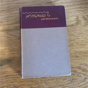 Afterwhiles by James Whitcomb Riley | 1894 | Antiquarian Antique Vintage Books