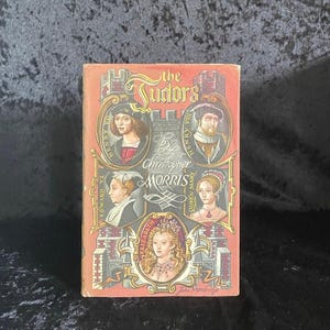 The Tudors by Christopher Morris | 1957 | Vintage Royalty Book