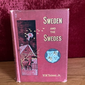 Suecia y los suecos por W.W. Thomas, Jr. / 1893 / Libros antiguos de época
