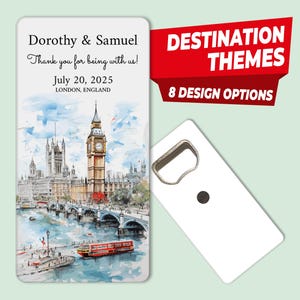 May include: A watercolor illustration of Big Ben and the Houses of Parliament in London, England. The image is on a white bottle opener with the text "Dorothy & Samuel Thank you for being with us! July 20, 2025 LONDON, ENGLAND".
