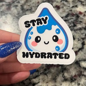 Stay Hydrated Vinyl Sticker | Cute Kawaii Water Drop Decal | Fun Hydration Reminder | Laptop, Water Bottle, Journal Sticker