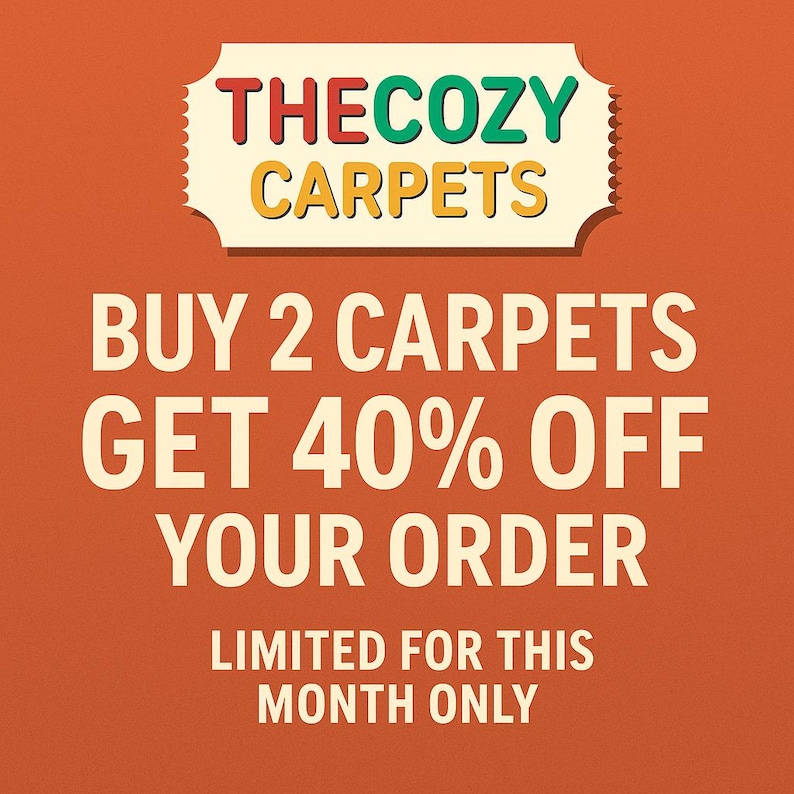 K&ouml;nnte beinhalten: Orangefarbener Hintergrund mit Text, der f&uuml;r einen Teppichverkauf wirbt. Der Text lautet "THECOZY CARPETS" in einem Banner, gefolgt von "KAUFEN SIE 2 TEPPICHE ERHALTEN SIE 40% RABATT AUF IHRE BESTELLUNG" und "NUR F&Uuml;R DIESEN MONAT BEGRENZT."