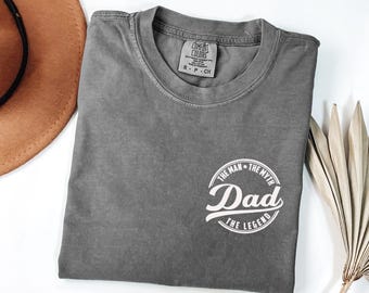 Dad Legend Shirt, The Man The Myth The Legend, Father Shirt, Fathers Day Shirt, Best Dad Ever Shirt, Daddy Shirt, Dad Birthday Gift Shirt