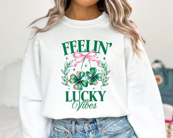 Feeling Lucky Vibes Shamrock Sweatshirt, St Patricks Day Outfit, Cute Lucky Shirt, Irish Day Gift, Irish Outfit, Happy St Patricks Day Shirt