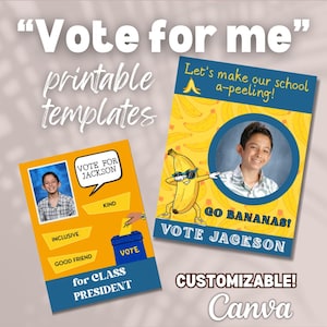 May include: Two printable campaign templates with the text "Vote for me". One features a photo of a student and the words "Vote for Jackson". The other has a banana character with sunglasses and the words "Go Bananas! Vote Jackson".
