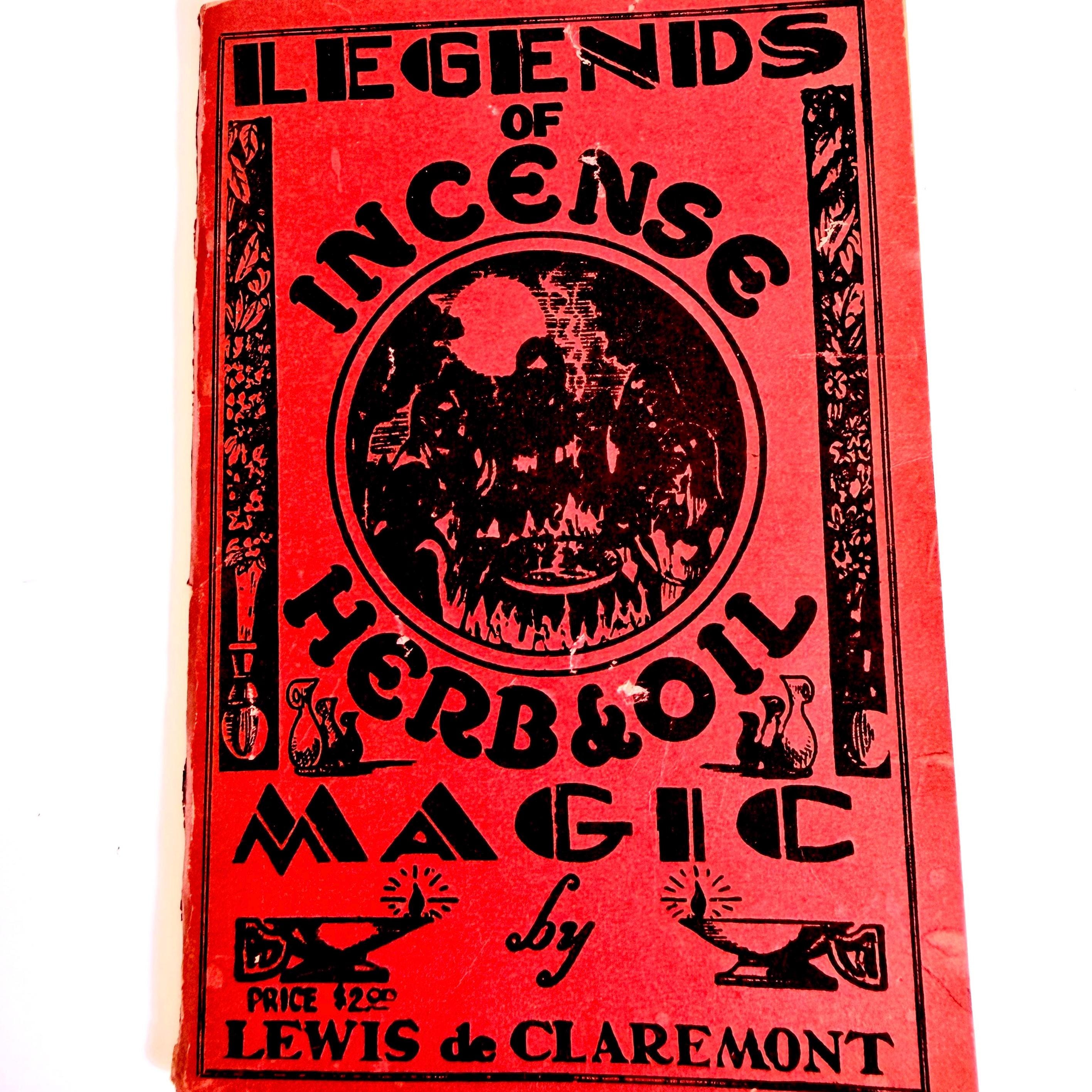 Legends of Incense Herb & Oil Magic by Lewis De Claremont 1938