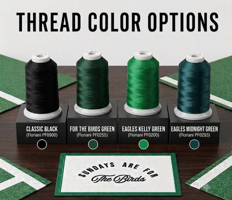 May include: Four spools of embroidery thread in black, dark green, bright green, and teal, labeled Classic Black, For The Birds Green, Eagles Kelly Green, and Eagles Midnight Green. Below, a white rectangular mat reads Sundays Are For The Birds.