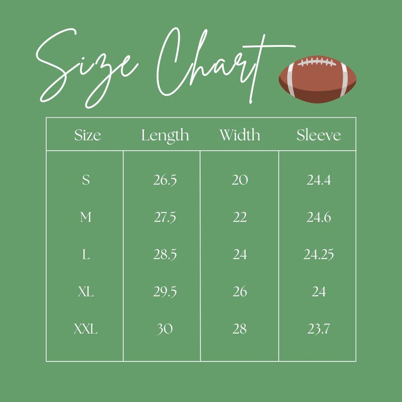 May include: A size chart for apparel, with measurements in inches. The chart includes sizes S, M, L, XL, and XXL, with corresponding length, width, and sleeve measurements. A brown football graphic is in the upper right corner.