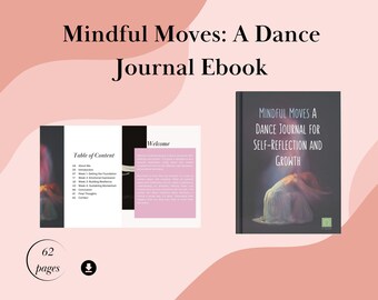 Mindful Moves: A Dance Journal Ebook for Self-Reflection & Growth – Digital Download.
