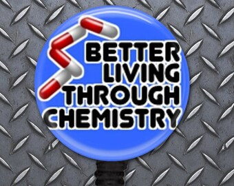 Pharmacy Badge Reel, Better Living Through Chemistry