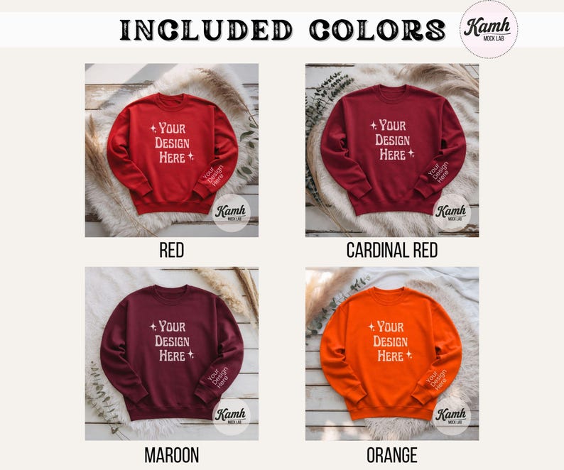 Peut inclure: Image pr&eacute;sentant quatre sweat-shirts de couleur rouge, rouge cardinal, bordeaux et orange. Chaque sweat-shirt affiche le texte "+ Your Design Here +" sur le devant et "Your Design Here" sur la manche. Le texte "INCLUDED COLORS" est &eacute;galement pr&eacute;sent.