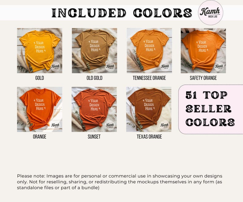 May include: A graphic showcasing t-shirt mockups in various colors, including gold, old gold, Tennessee orange, and safety orange. Each shirt displays the text "YOUR DESIGN HERE." The image also includes the text "51 TOP SELLER COLORS."