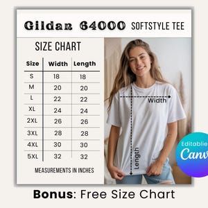 May include: A white Gildan 64000 Softstyle tee shirt with a size chart. The chart shows measurements in inches, with sizes ranging from S (18x18 inches) to 5XL (32x32 inches). The image also includes the text "Bonus: Free Size Chart" and "Editable in Canva."