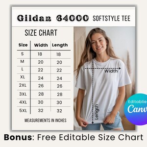 May include: White Gildan 64000 Softstyle tee shirt with a size chart showing measurements in inches. The chart includes sizes S to 5XL, with widths from 18 to 32 inches and lengths from 18 to 32 inches. The text "Bonus: Free Editable Size Chart" is also visible.