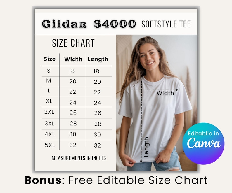 May include: White Gildan 64000 Softstyle tee shirt with a size chart showing measurements in inches. The chart includes sizes S to 5XL, with widths from 18 to 32 inches and lengths from 18 to 32 inches. The text "Bonus: Free Editable Size Chart" is also visible.
