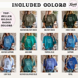 May include: A promotional image showcasing a variety of t-shirt colors, including Heather Military Green, Military Green, Forest Green, Heather Sapphire, Jade Dome, Tropical Blue, Sapphire, Light Blue, Heather Galapagos Blue, Iris, and Royal. The text "Your Design Here" is visible on each shirt.