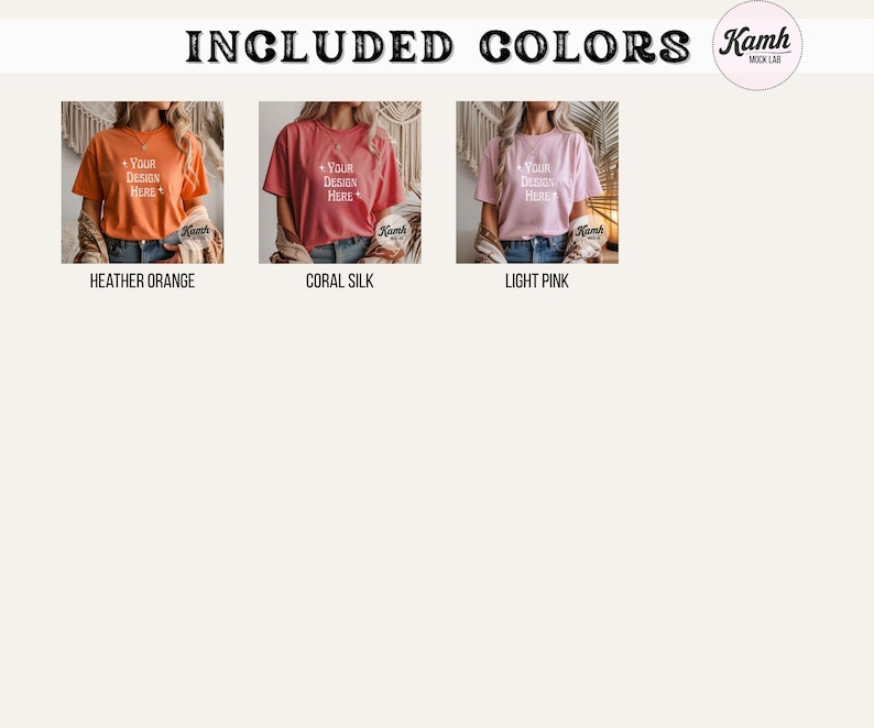May include: Image showcasing three t-shirts in different colors: heather orange, coral silk, and light pink. Each shirt has the text "Your Design Here" printed on the front. The image also includes the text "INCLUDED COLORS" and a logo.