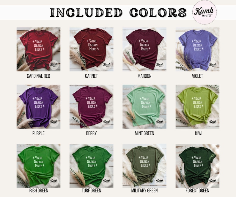 May include: A product image showcasing a variety of t-shirts in different colors, including cardinal red, garnet, maroon, violet, purple, berry, mint green, kiwi, Irish green, turf green, military green, and forest green. Each shirt has the text "YOUR DESIGN HERE".