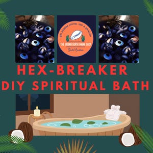 May include: An advertisement for a DIY spiritual bath product. The image features a bathtub illustration with coconuts, a candle, and the text "HEX-BREAKER DIY SPIRITUAL BATH". The product is from "The Urban Gurvi Mama Shop".