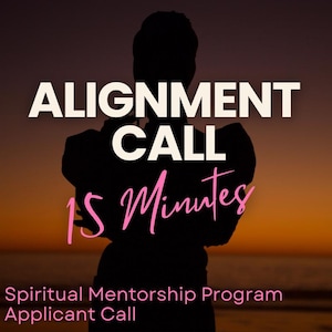 May include: An image with a silhouette of a person against a sunset backdrop. The words "ALIGNMENT CALL" are in white, with "15 Minutes" in pink script. Below, it reads "Spiritual Mentorship Program Applicant Call."