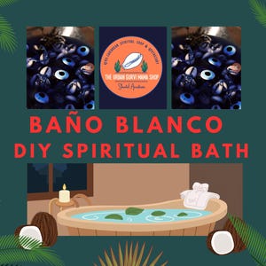 Op de afbeelding: Een advertentie voor een doe-het-zelf spiritueel badproduct. De afbeelding bevat de tekst "BAÑO BLANCO DIY SPIRITUAL BATH". De afbeelding bevat ook een logo voor "The Urban Gurvi Mama Shop". De achtergrond is donkergroen met palmbladeren.