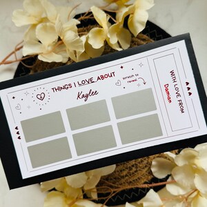 May include: A black and white card with a grey scratch-off area. The card says "Things I Love About Kaylee" and "With Love From Damian".
