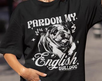 Verzeihen Sie mein englisches Bulldogge-Hemd Vintage Bulldogge Hemd Bulldogge Papa Tshirt Bulldogge Mutter Lustiges englisches Bulldogge Geschenk Englische Bulldogge-Liebhaber-Hemd