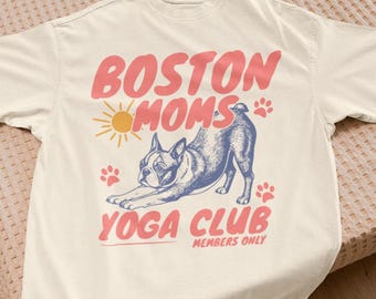 Boston Moms Yoga Club Shirt Yoga Mutter Tshirt Vintage Hunde Shirt Lustiges Boston Terrier Geschenk Boston Terrier Shirt Hundemutter Shirt Yoga-Hund Tshirt