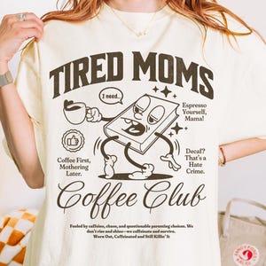 Tired Moms Coffee Club Shirt Comfort Colors Coffee Mom Anti Social Club Shirt Funny Sarcastic Mom Tshirt Mom Life Shirt Coffee Lover Tshirt