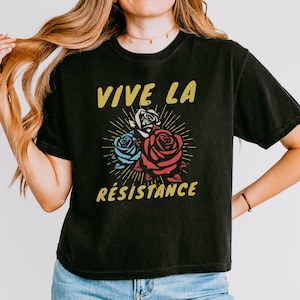 Vive La Resistance Boxy Tee Feminist Crop Top Liberal Crop Top Feminist Floral Boxy Tee Resist Shirt Social Leftist Crop Top Fascism T shirt