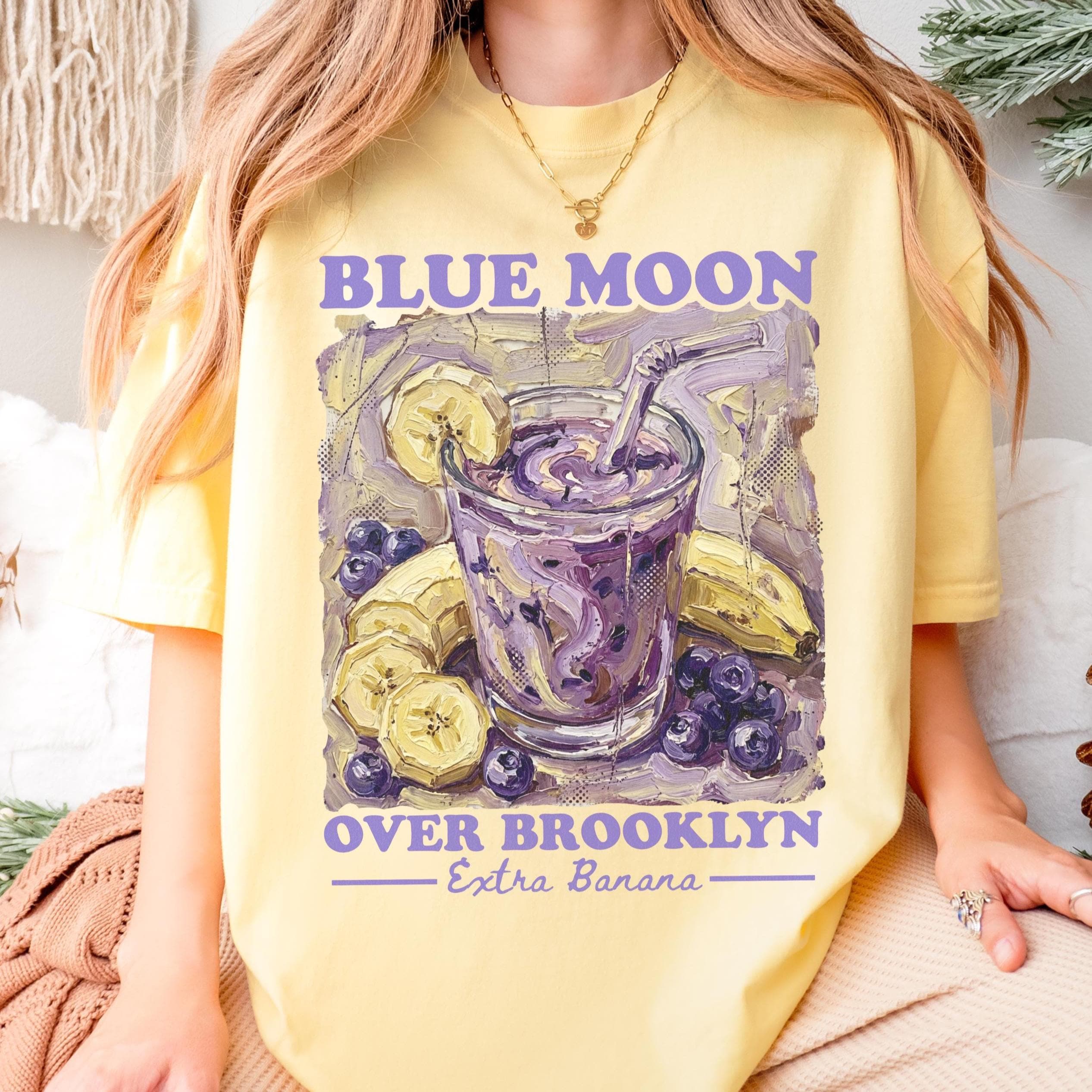 Blue Moon Over Brooklyn Shirt Banana Smoothie Tee Im Coming to the