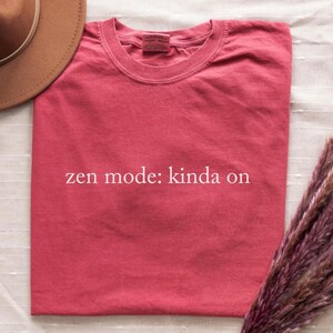 Zen Mode Shirt Womens Comfort Colors Tshirt Funny Meditation Shirt Yogi Gifts Yoga Shirt Meditation Shirt for Women Yoga Shirt Zen Shirt