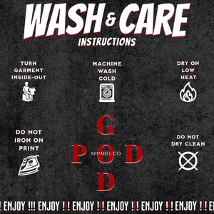 May include: Black graphic with white text and icons detailing garment care instructions. Includes "Wash & Care Instructions", "Turn garment inside-out", "Machine wash cold", "Dry on low heat", "Do not iron on print", and "Do not dry clean".