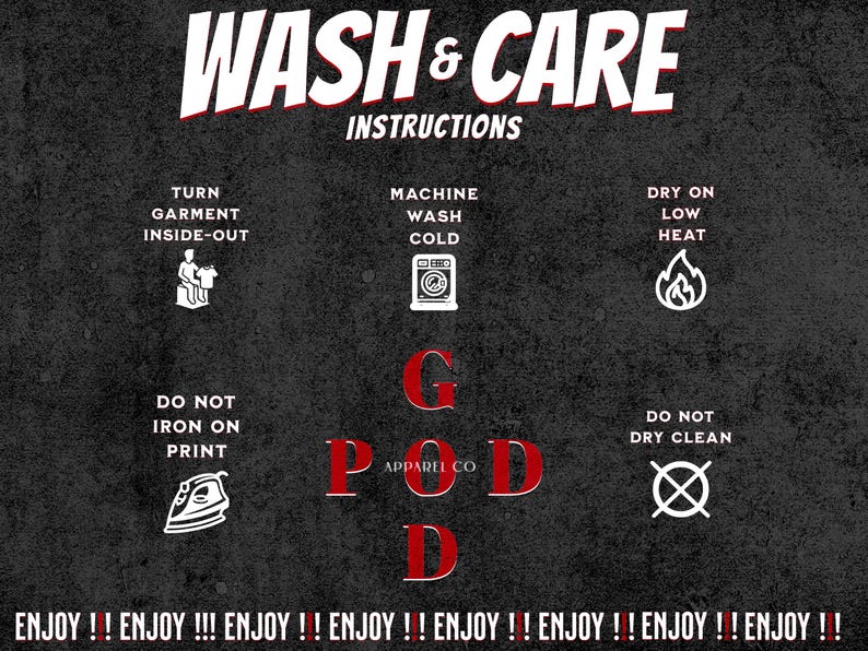 May include: Black graphic with white text and icons detailing garment care instructions. Includes "Wash & Care Instructions", "Turn garment inside-out", "Machine wash cold", "Dry on low heat", "Do not iron on print", and "Do not dry clean".