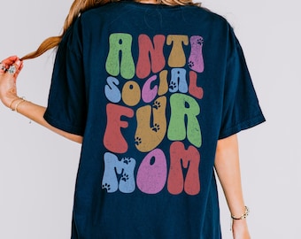 Anti Social Fur Mom Shirt Distressed Comfort Colors Dog Mom Tshirt Anti Social Club Shirt Dog Mama Tshirt Gift for Dog Mom Fur Mom