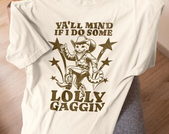 Vi dispiace se faccio un po' di Lollygaggin' Maglietta Gatto Meme Maglietta Meme Trendy Maglietta Cowboy Divertente Maglietta Gatto Divertente Maglietta Y2K Gatto Western Divertente