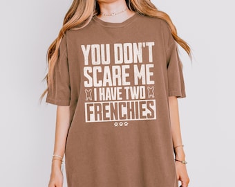 Funny French Bulldog Shirt Frenchie Life Frenchie Mom Shirt Funny French Bulldog Tshirt Dog Dad Shirt Frenchie Dog Shirt French Bulldog Gift