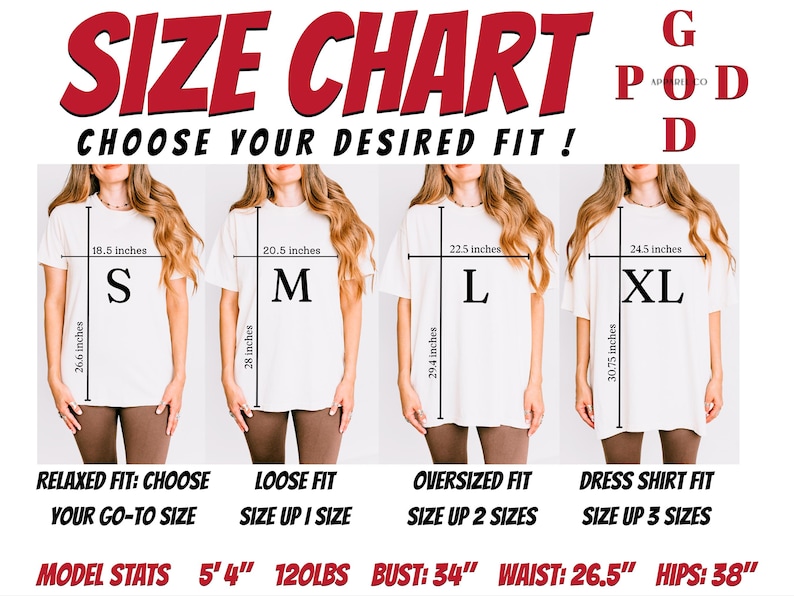 May include: Size chart graphic with text "SIZE CHART" and "CHOOSE YOUR DESIRED FIT!". Four models display white t-shirts in sizes S, M, L, and XL, with measurements in inches. Includes model stats: 5'4", 120lbs, bust 34", waist 26.5", hips 38".