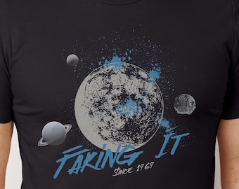 Funny Moon-Landing Conspiracy Theory Shirt, Faking It Since 1969, Funny Conspiracy Theory Gift, Conspiracy Theorist Tee, Government Lies