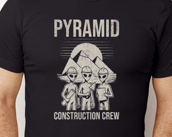 Pyramid Construction Crew T-Shirt, Funny Alien Conspiracy Shirt, Conspiracy Theorist Gift, Alien Invasion Tee, Pyramid Conspiracy, Ananaki