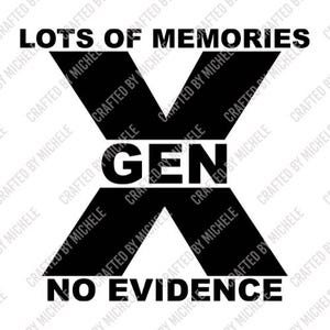 Gen X Memories PNG, Retro 80s 90s Design, Nostalgic T-Shirt Graphic, Vintage Throwback Digital Download, DTF Sublimation