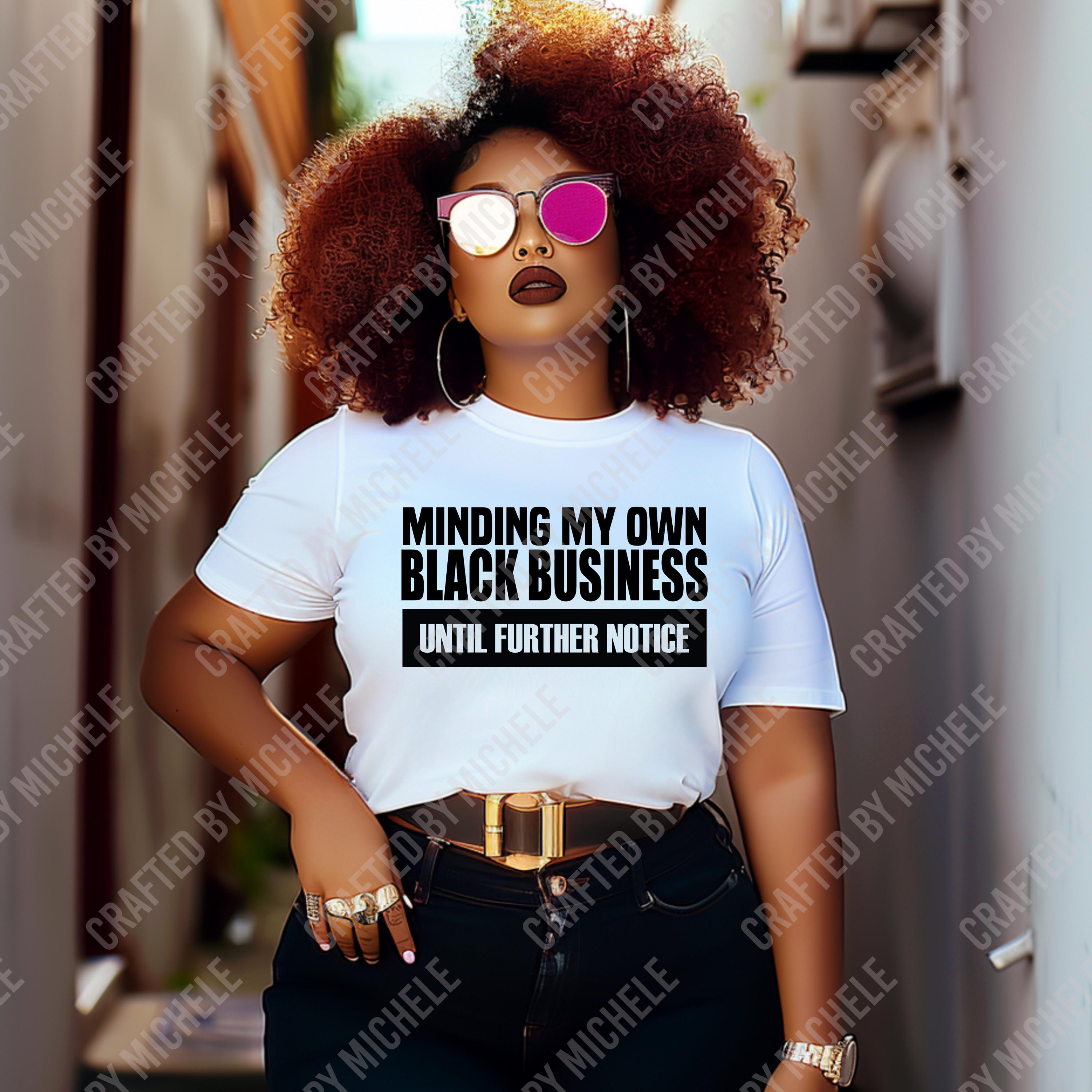 Minding My Own Black Business Until Further Notice, 92%, Black Women,