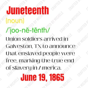 May include: White background with the word "Juneteenth" in red, along with a definition and historical context. The text explains the significance of June 19, 1865, marking the end of slavery in America.