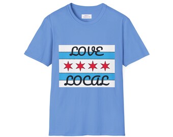 Chicago hometown Love Local Unisex Softstyle T-Shirt, Chicago Flag Tee, Chicago Pride Shirt, Gift for Chicagoans, Chicago Souvenir Top