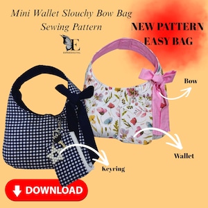 May include: Image of two handmade Mini Wallet Slouchy Bow Bags. One bag is navy and white gingham, with a matching wallet and keyring. The other bag is white with a floral pattern and a pink bow. Text reads "Mini Wallet Slouchy Bow Bag Sewing Pattern" and "NEW PATTERN EASY BAG".