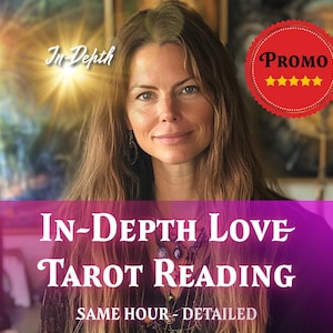 In-Depth Love Tarot Reading, Tarot Cards Reading, Same Day Tarot Reading, Honest Psychic Reading, Love Reading, Love Tarot Reading
