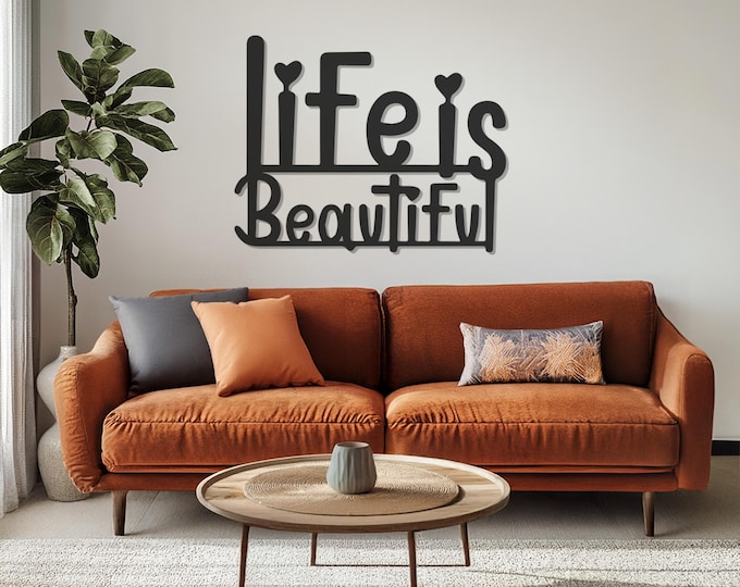 Life is Beatiful Metal Wall Decor, Positive Message Artwork, Metal Wall Art Decor,Motivational Home Accent, Father's Day Gift, Gift for Home